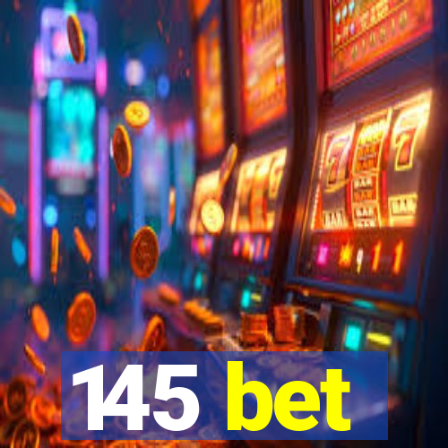 145 bet